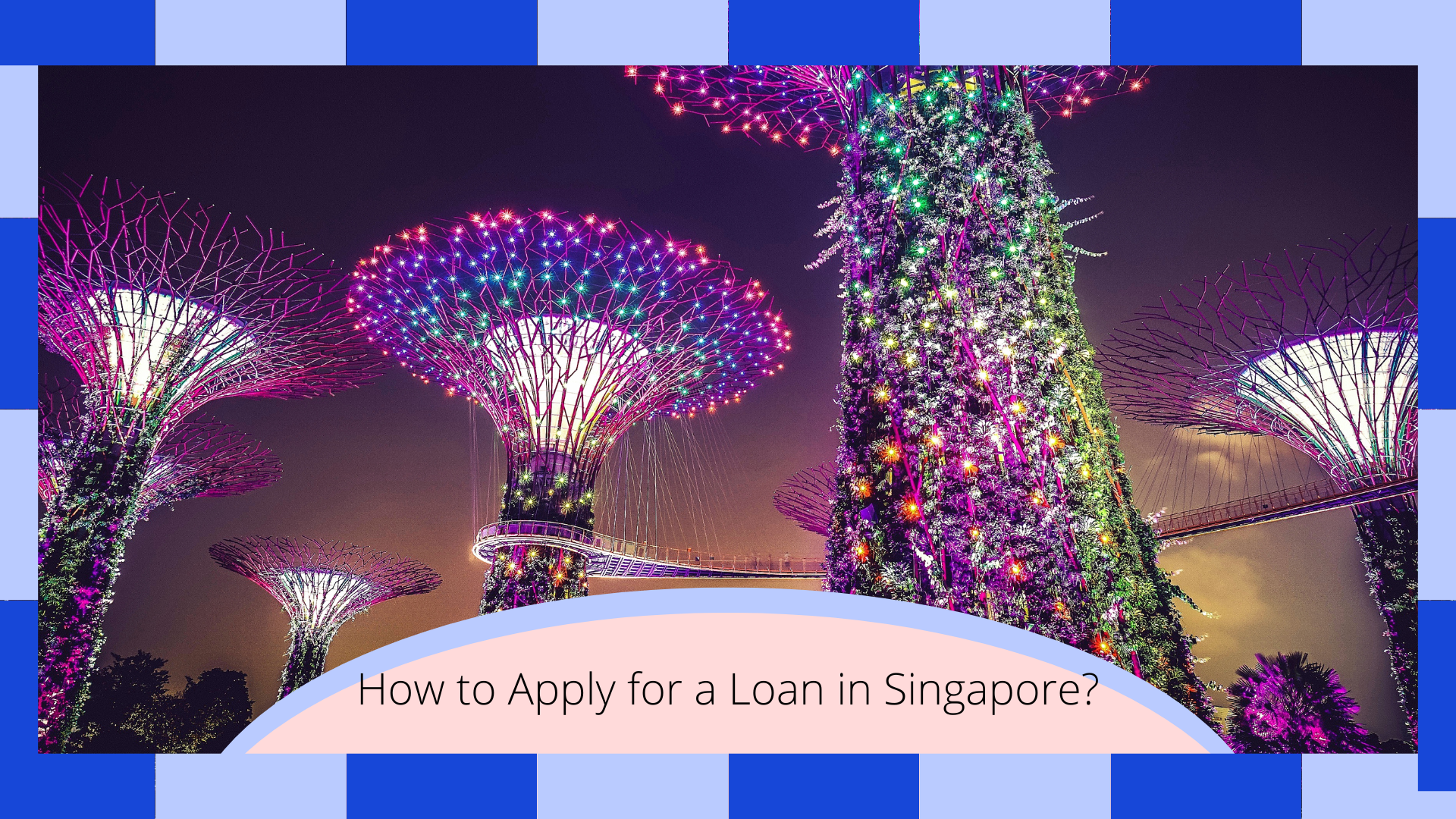 How to Apply for a Loan in Singapore: Learning Your Financial Options