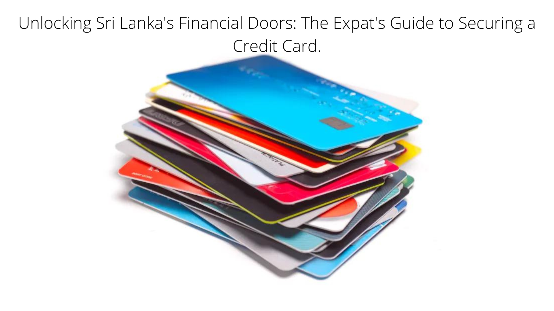 Unlocking Credit in Sri Lanka: A Comprehensive Guide for Expatriates